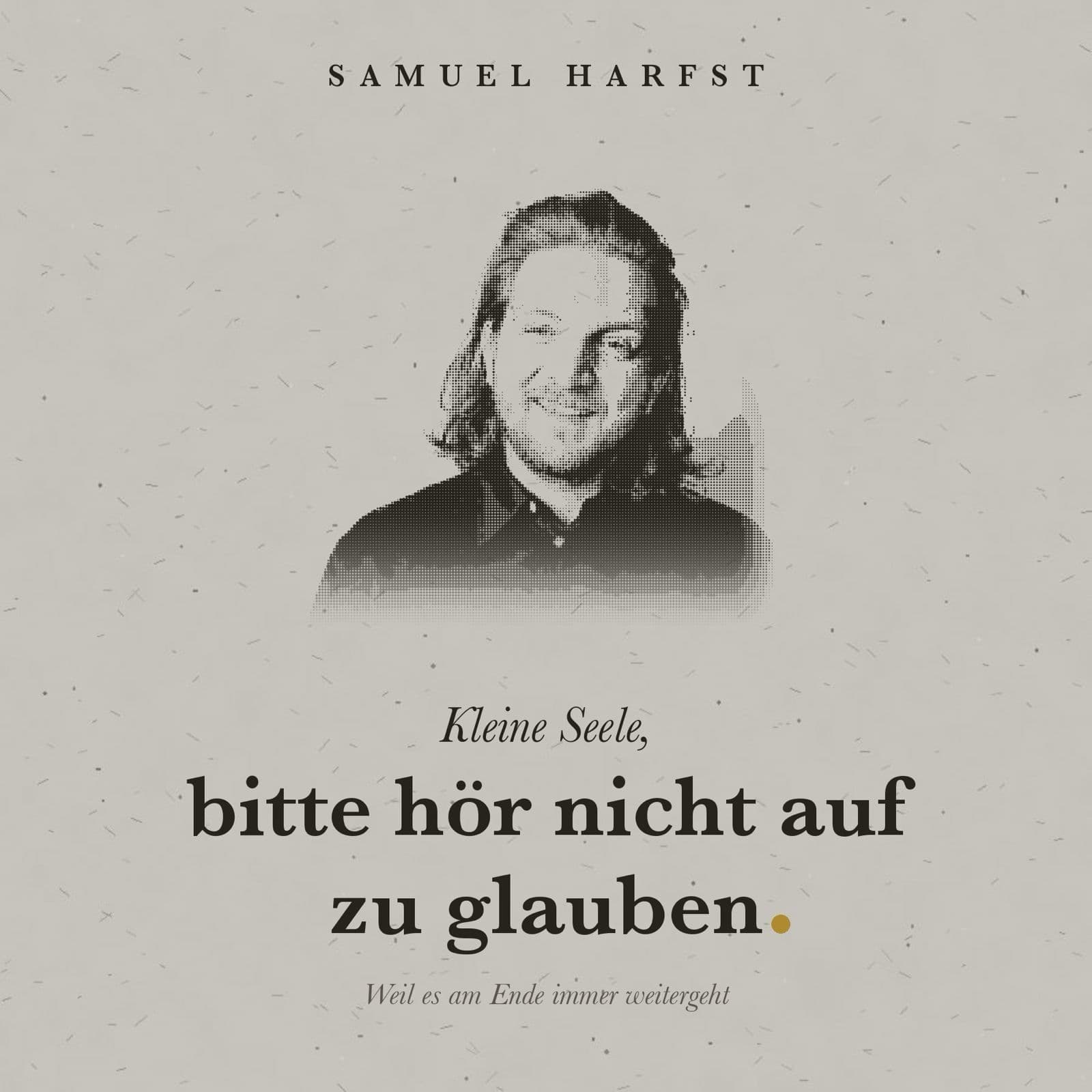 Buchcover: Kleine Seele, bitte hör nicht auf zu glauben